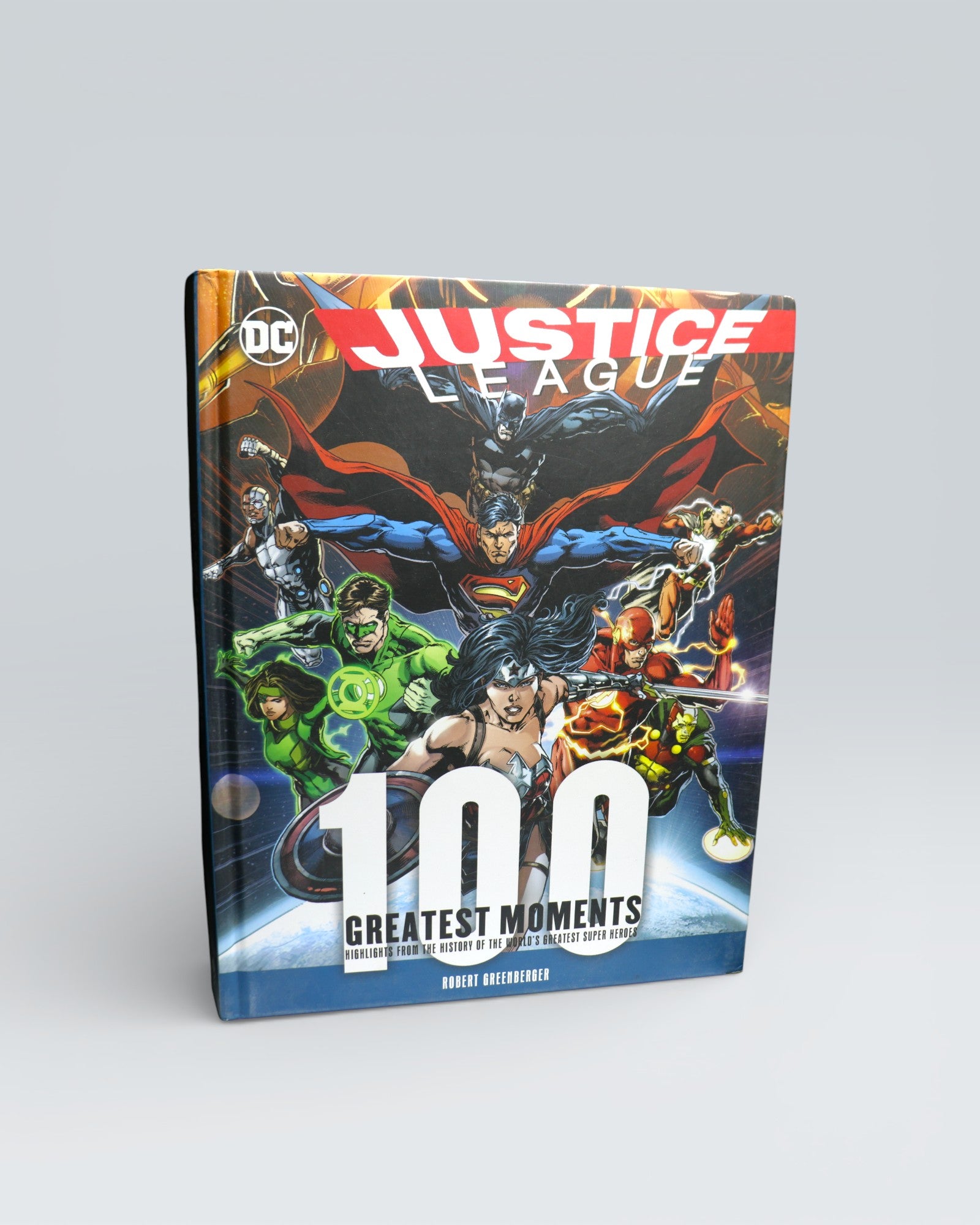 Justice League: 100 Greatest Moments – Highlights from DC Comics History (Hardcover)